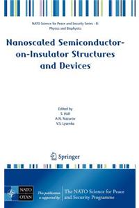 Nanoscaled Semiconductor-On-Insulator Structures and Devices
