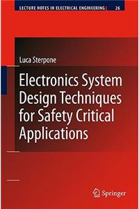 Electronics System Design Techniques for Safety Critical Applications