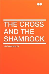 The Cross and the Shamrock