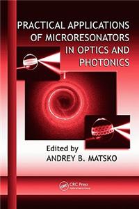 Practical Applications of Microresonators in Optics and Photonics