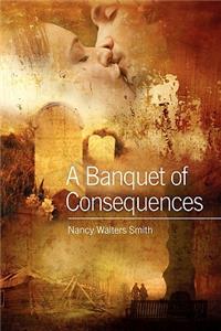 Banquet of Consequences