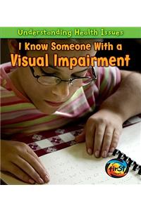 I Know Someone with a Visual Impairment