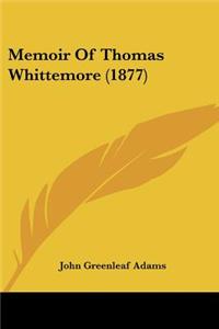 Memoir Of Thomas Whittemore (1877)