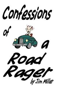 Confessions Of A Road Rager