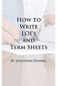 How To Write LOI's And Term Sheets