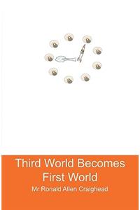 Third World Becomes First World