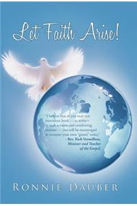 Let Faith Arise!