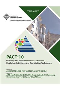 PACT 10 Proceedings of the Nineteenth International Conference on Parallell Architecture and Compilation Techniques