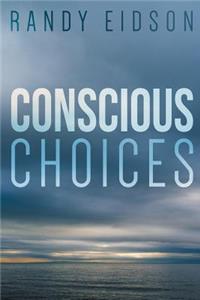 Conscious Choices
