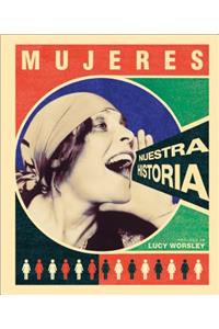 Mujeres. Nuestra Historia