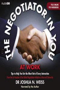 The Negotiator in You: At Work