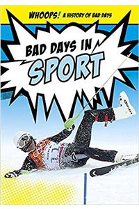 BAD DAYS IN SPORT