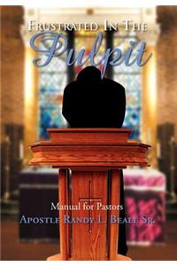 Frustrated in the Pulpit