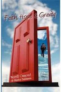Faith, Hope and Gravity