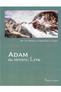 ADAM, the Missing Link