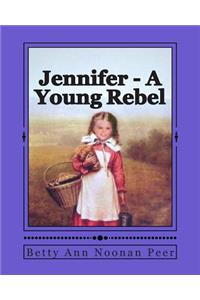 Jennifer - A Young Rebel