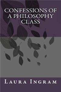 Confessions of a Philosophy Class