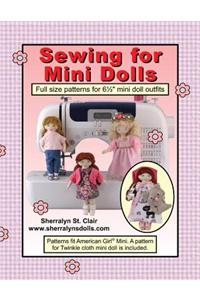 Sewing for Mini Dolls: Full Sized Patterns for 6.5 Inch Mini Doll Outfits