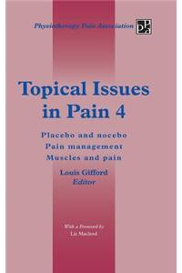 Topical Issues in Pain 4