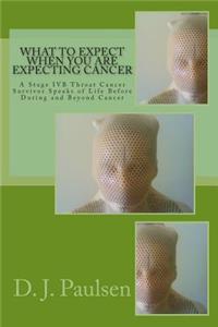 What to Expect When You Are Expecting Cancer