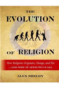 The Evolution of Religion