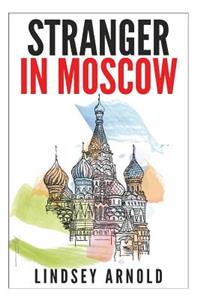 Stranger in Moscow