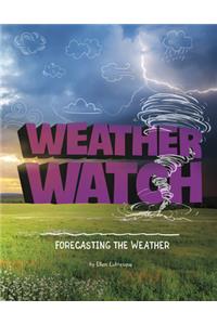 Weather and Climate Weather Watch Forecasting the Weather