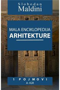 Mala Enciklopedija Arhitekture - 1 Pojmovi