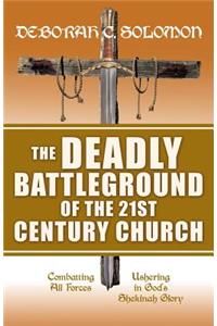 Deadly Battleground of the 21st Century Church