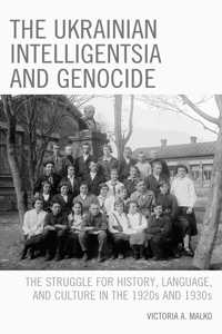 Ukrainian Intelligentsia and Genocide