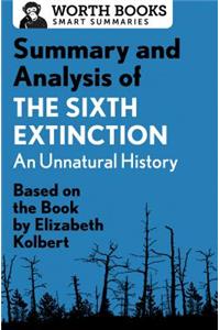 Summary and Analysis of The Sixth Extinction: An Unnatural History