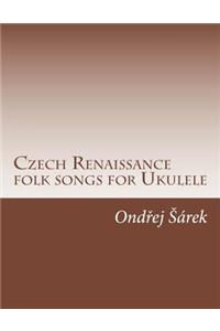 Czech Renaissance folk songs for Ukulele
