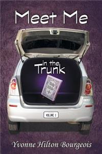 Meet Me in the Trunk: Volume I