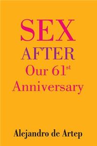 Sex After Our 61st Anniversary
