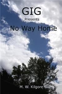 Gig Presents No Way Home