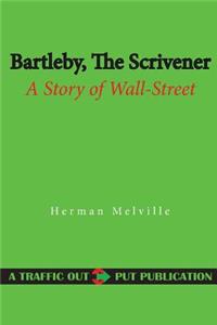 Bartleby, the Scrivener