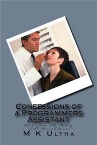 Confessions of a Programmers Assistant