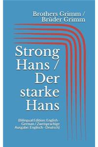 Strong Hans / Der starke Hans (Bilingual Edition