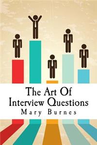 The Art Of Interview Questions