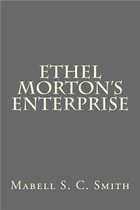 Ethel Morton's Enterprise