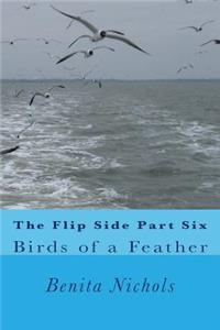 The Flip Side Part Six
