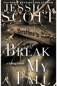 Break My Fall