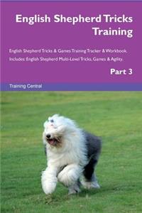 English Shepherd Tricks Training English Shepherd Tricks & Games Training Tracker & Workbook. Includes: English Shepherd Multi-Level Tricks, Games & Agility. Part 3