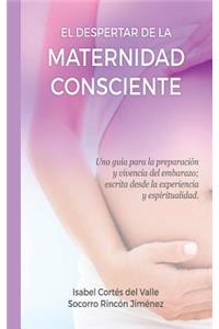 El Despertar de la Maternidad Consciente