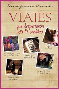 Viajes Que Despertaron MIS 5 Sentidos