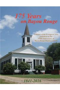 175 Years on Bayou Rouge 1841-2016