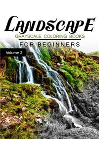 Landscapes GRAYSCALE Coloring Books for beginners Volume 2