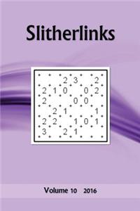 Slitherlinks: Volume 10 2016