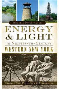 Energy & Light in Nineteenth-Century Western New York