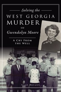 Solving the West Georgia Murder of Gwendolyn Moore
